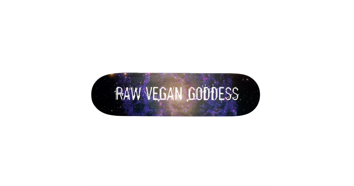 Raw Vegan Goddess Skateboard Zazzle