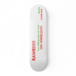RAWR!!!!!, I'm a talking piece of wood,  ON WHE... Skateboards
