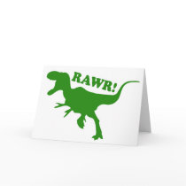 RAWR is how Dinosaurs say I love you Cards