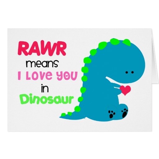 Rawr Means I Love You In Dinosaur Card 2 Zazzle