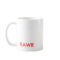 RAWR COFFEE MUGS