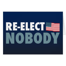 Re-Elect Nobody Card