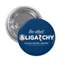 Re-elect Oligarchy 2012 buttons