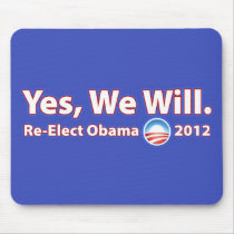Re-Elect President Obama 2012 Yes We Can Mouse Pad