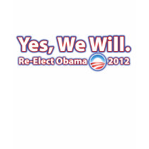 Re-Elect President Obama 2012 Yes We Can Tees