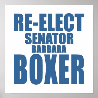 Re-Elect Senator Barbara Boxer print