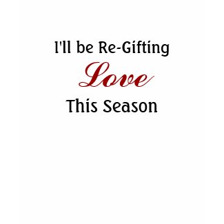 Re-Gift Love this season shirt