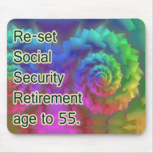 Re-Set Social Security Retirement Age to 55 Mouse Pads