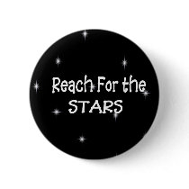 Reach for the Stars Button by cooltees Reach for the Stars Button