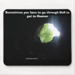 reach higher, Sometimes you have to go through ... Mouse Mat