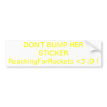 reachingforrockets bump-her sticker bumper stickers