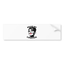 Read my lipstick bumper stickers
