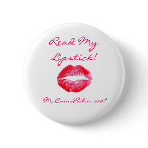 Read my Lipstick McCain Palin Button by jhimages Read my Lipstick McCain Palin Button