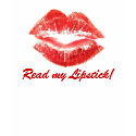 Read my Lipstick! t-shirts