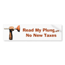 Read My Plunger, No New Taxes bumper stickers
