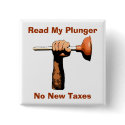 Read My Plunger, No New Taxes buttons