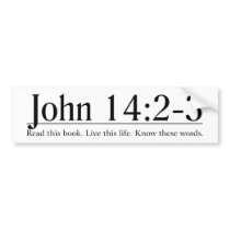 Read the Bible John 14:2-3 Bumper Stickers