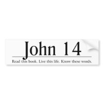 Read the Bible John 14 Bumper Stickers