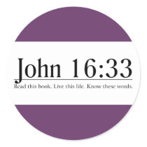 Read the Bible John 16:33 Round Stickers