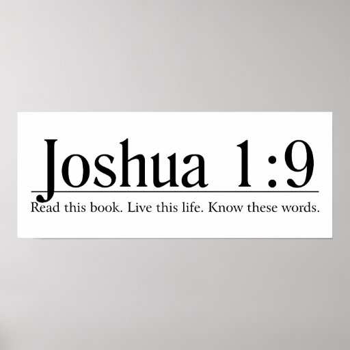 Read the Bible Joshua 1:9 Poster | Zazzle