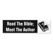 Read The Bible; Meet The Author Bumper Stickers