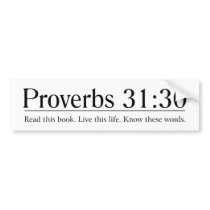 Read the Bible Proverbs 31:30 Bumper Sticker