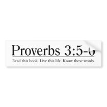 Read the Bible Proverbs 3:5-6 Bumper Stickers
