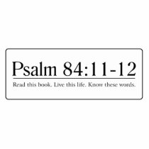 Read the Bible Psalm 84:11-12 Acrylic Cut Out
