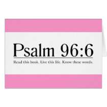 Read the Bible Psalm 96:6 Greeting Cards