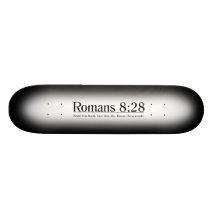 Read the Bible Romans 8:28 Custom Skateboard