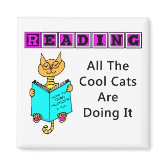 Reading, All The Cool Cats Are Doing It Magnet