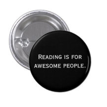 Reading is for awesome people Button