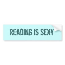 Reading is Sexy bumper stickers by jessicalowber Reading is Sexy bumper stickers