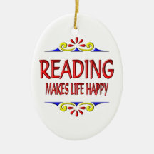 Reading Makes Life Happy Ornaments