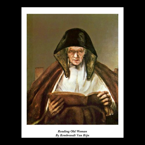 Reading Old Woman By Rembrandt Van Rijn Poster