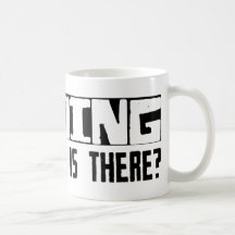 Reading What Else Is There? Coffee Mugs