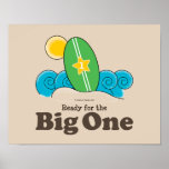 Ready For The Big One Surfboard Surf Poster Print