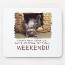 ready for the weekend kitten mousepads by Ceyzpurplestang ready for the weekend kitten mousepads