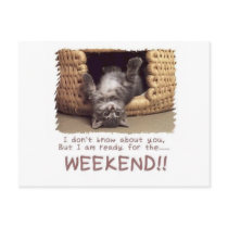 ready for the weekend kitten postcards by Ceyzpurplestang ready for the weekend kitten postcards