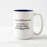 Ready For Translation (pre-mRNA Into mRNA) Mugs