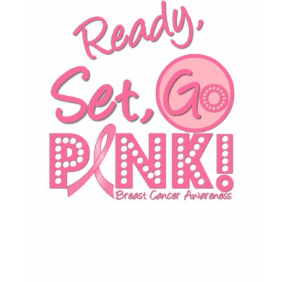 Ready, Set, GO PINK Breast Cancer T-Shirt by cancerapparel