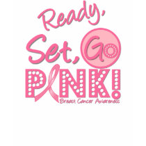 Ready, Set, GO PINK Breast Cancer T-Shirt by cancerapparel Ready, Set, GO PINK Breast Cancer T-Shirt
