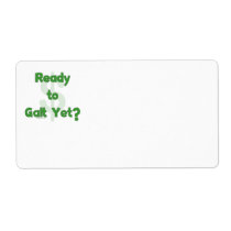 Ready To Galt Yet Custom Shipping Label