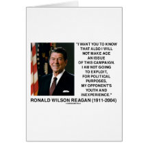 Reagan Not Make Age An Issue Campaign Youth Quote Greeting Card
