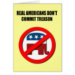 Real Americans don't commit treason cards