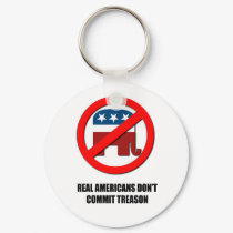 Real Americans don't commit treason keychains