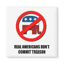 Real Americans don't commit treason magnets