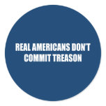 Real Americans don't commit treason Sticker