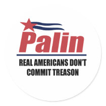 Real Americans don't commit treason stickers
