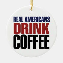 Real Americans Drink Coffee ornaments